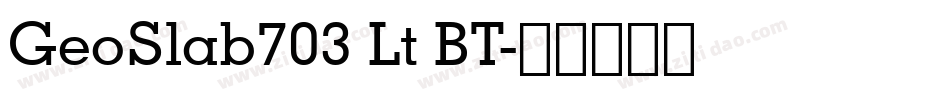 GeoSlab703 Lt BT字体转换